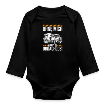 Ohne mich wärst du obdachlos Betonmischer - Baby Bio-Langarm-Body - Schwarz - Vorne