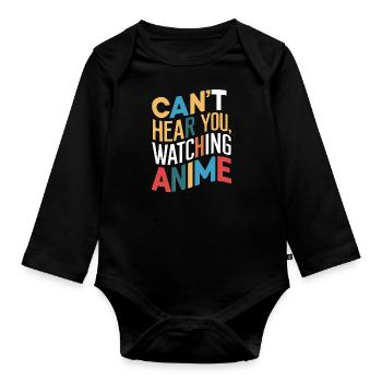 Can't Hear You, Watching Anime - Organic Longsleeve Baby Bodysuit - black - Front