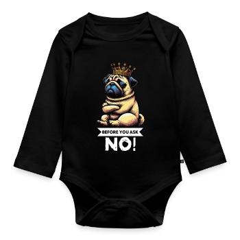 Before You Ask Mops Möpse Mopsbesitzer Mopshalter - Baby Bio-Langarm-Body - Schwarz - Vorne