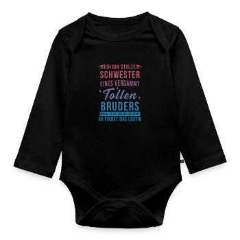 I am the proud sister of a great brother - Organic Longsleeve Baby Bodysuit - black - Front