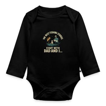 The Best Fishing Stories Start with Dad and I - Organic Longsleeve Baby Bodysuit - black - Front