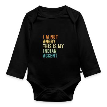 Ich Bin Nicht Wütend Auf Meinen Indischen Akzent - Baby Bio-Langarm-Body - Schwarz - Vorne