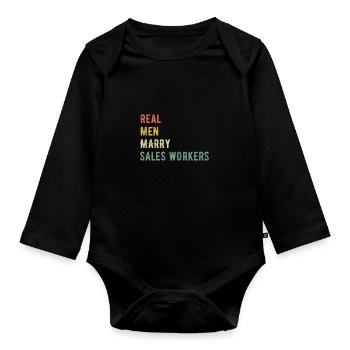Real Men Marry Sales Workers - Organic Longsleeve Baby Bodysuit - black - Front