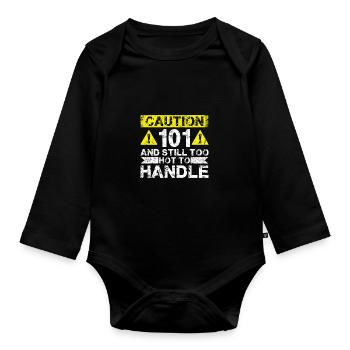 101 Zu Heiß Zum Handeln - 101. Geburtstag - Baby Bio-Langarm-Body - Schwarz - Vorne