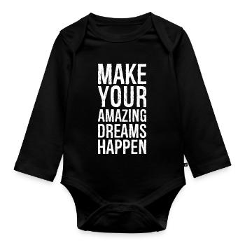 make your amazing dreams happen - Organic Longsleeve Baby Bodysuit - black - Front
