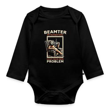Beamter im Ruhestand nicht mehr mein Problem - Baby Bio-Langarm-Body - Schwarz - Vorne