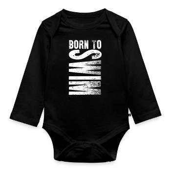 Born To Swim Swimming Sports Lover Gift Idea - Organic Longsleeve Baby Bodysuit - black - Front