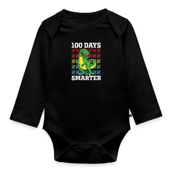 100 Days Smarter 100 th day of school Dinosaur - Organic Longsleeve Baby Bodysuit - black - Front