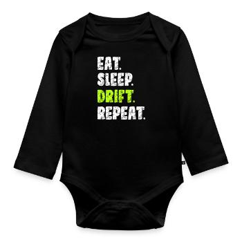 Eat Sleep Drift Repeat | Car Drifting - Organic Longsleeve Baby Bodysuit - black - Front
