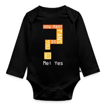 How many fans? - Organic Longsleeve Baby Bodysuit - black - Front