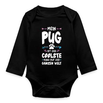 Pug Pug Dog Saying - Organic Longsleeve Baby Bodysuit - black - Front