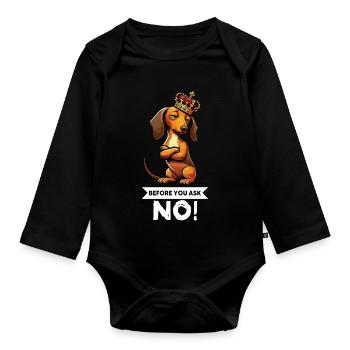 Before You Ask Dackel Dackelbesitzer Dackelhalter - Baby Bio-Langarm-Body - Schwarz - Vorne