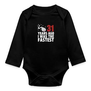 31 Years Ago I Was The Fastest - Organic Longsleeve Baby Bodysuit - black - Front