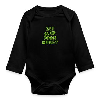 Eat Sleep Poop Repeat - Babysprüche - Baby Sayings - Baby Bio-Langarm-Body - Schwarz - Vorne