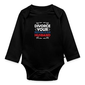 Divorce Your Republican Husband Divorcee Ex-Wife W - Organic Longsleeve Baby Bodysuit - black - Front