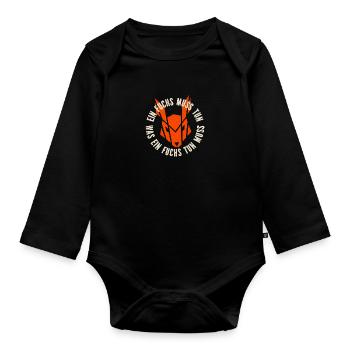 Ein Fuchs muss tun, was ein Fuchs tun muss.... - Baby Bio-Langarm-Body - Schwarz - Vorne