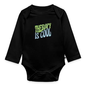therapy is cool Quote - Organic Longsleeve Baby Bodysuit - black - Front