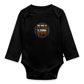 THE PRICE OF BARBECUE IS ETERNAL WIGILANCE - Organic Longsleeve Baby Bodysuit - black - Front