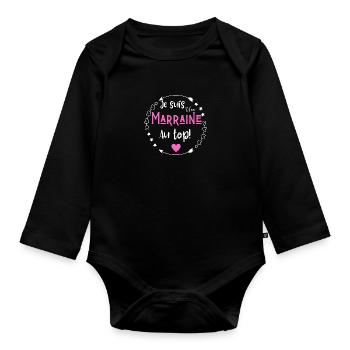 Je suis une marraine au top - Body Bébé bio manches longues - noir - Devant