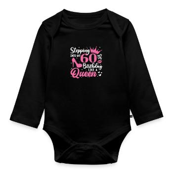 Stepping Into My 60th Birthday Like A Queen - Baby Bio-Langarm-Body - Schwarz - Vorne