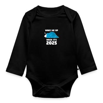Wecke mich auf, wenn es 2025 dunkel ist - Baby Bio-Langarm-Body - Schwarz - Vorne