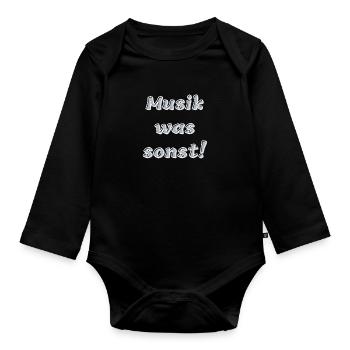 Musik, was sonst! - Baby Bio-Langarm-Body - Schwarz - Vorne