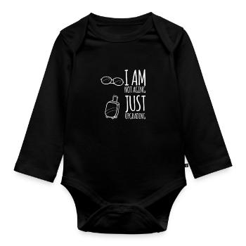 I am not aging, just upgrading - Organic Longsleeve Baby Bodysuit - black - Front