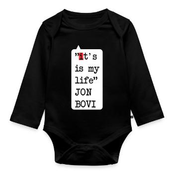 It's my life – funny fake saying design - Organic Longsleeve Baby Bodysuit - black - Front