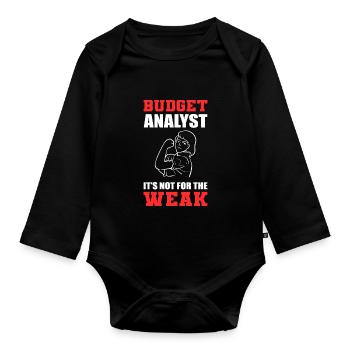 Not for weak financial analyst gift - Organic Longsleeve Baby Bodysuit - black - Front