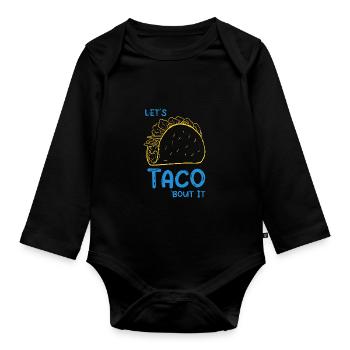 Let's Taco Bout It - Organic Longsleeve Baby Bodysuit - black - Front