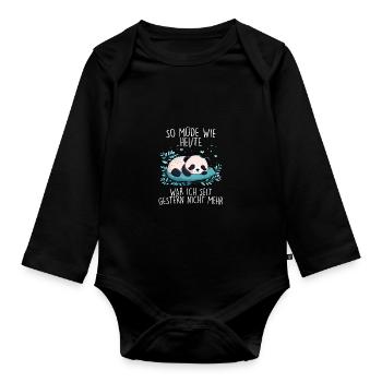 So müde wie Heute war ich seit Gestern nicht mehr - Baby Bio-Langarm-Body - Schwarz - Vorne