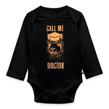 Call me doctor Phd student gift - Organic Longsleeve Baby Bodysuit - black - Front