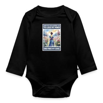 Into the garden to lose my mind and find my Soul - Organic Longsleeve Baby Bodysuit - black - Front
