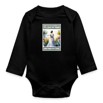 Into the garden to lose my mind and find my Soul - Organic Longsleeve Baby Bodysuit - black - Front