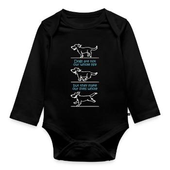 Dogs make our lives whole (dark) - Organic Longsleeve Baby Bodysuit - black - Front