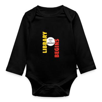 Adventure Begins At Your Library - Organic Longsleeve Baby Bodysuit - black - Front