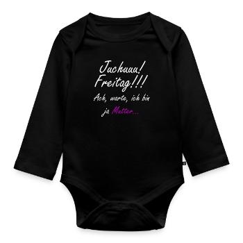 Juhu Freitag, ach stimmt ich bin ja Mutter - Baby Bio-Langarm-Body - Schwarz - Vorne