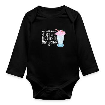 my milkshake bring boys to the yard - Organic Longsleeve Baby Bodysuit - black - Front