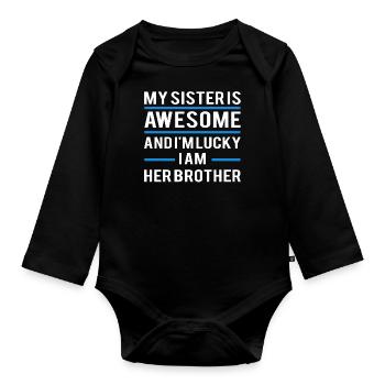 My sister Is Awesome - Organic Longsleeve Baby Bodysuit - black - Front