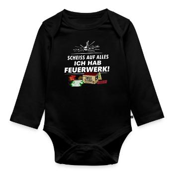 Pyro .. on everything I have New Year's Eve fireworks - Organic Longsleeve Baby Bodysuit - black - Front