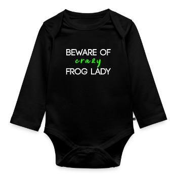 beware of crazy frog lady - Organic Longsleeve Baby Bodysuit - black - Front
