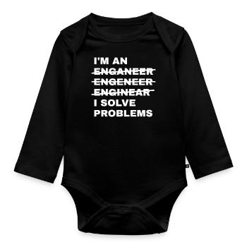 I'm An Enganeer Engeneer Solve Problems Engineer - Organic Longsleeve Baby Bodysuit - black - Front
