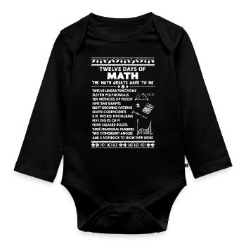 Math Teacher Christmas Shirt - 12 Days of Math - Organic Longsleeve Baby Bodysuit - black - Front