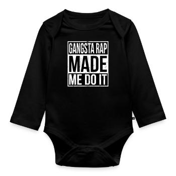 Gangsta Rap Made me do it cadeau - Body Bébé bio manches longues - noir - Devant