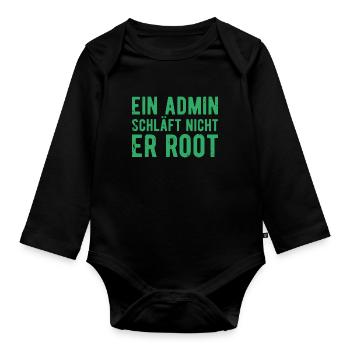 Ein Admin schläft nicht er Root Sysadmin Geschenk - Baby Bio-Langarm-Body - Schwarz - Vorne
