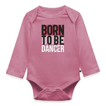 Geboren, um Tänzer zu werden. Tänzer Tanzgeschenke - Baby Bio-Langarm-Body - Mauve - Vorne