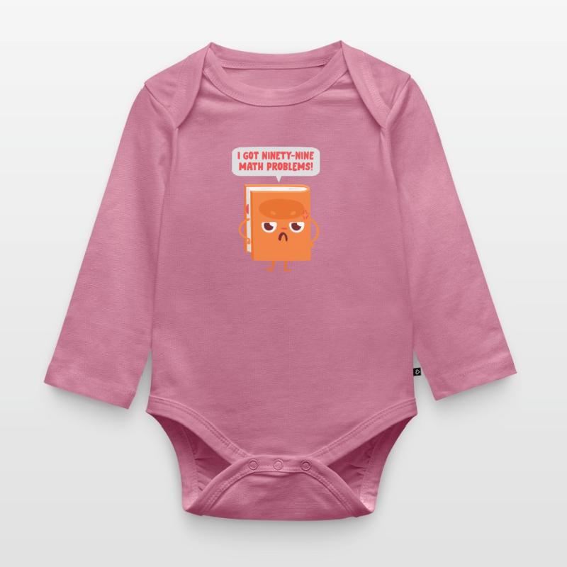 99 math problems math math teacher joke saying Organic Longsleeve Baby Bodysuit