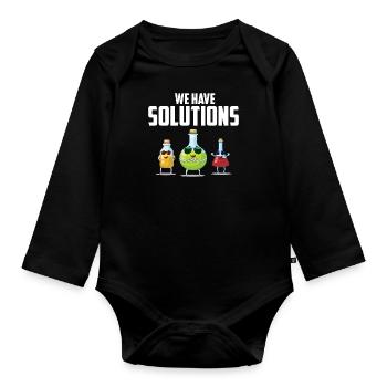 We have Solutions! Chemiker Chemie Witz Geschenk - Baby Bio-Langarm-Body - Schwarz - Vorne