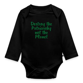 Destroy the patriarchy woman feminism gift - Organic Longsleeve Baby Bodysuit - black - Front