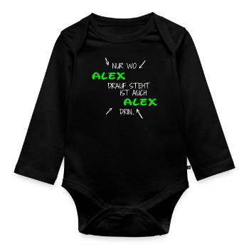 Nur wo Alex drauf steht, ist auch Alex drin! - Baby Bio-Langarm-Body - Schwarz - Vorne